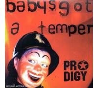 Prodigy - Baby's Got A Temper