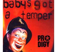 Prodigy,the - Baby'S Got a Temper