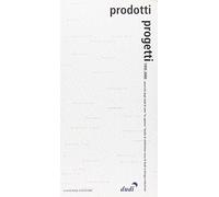 Prodotti e progetti 1995-2000. Università «La Sapienza» corso di studi in Disegno Industriale