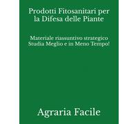 Prodotti Fitosanitari per la Difesa delle Piante: Materiale riassuntivo st...