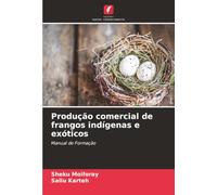 Produção comercial de frangos indígenas e exóticos: Manual de Formação