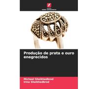 Produção de prata e ouro enegrecidos