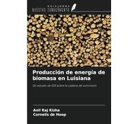 Producción de energía de biomasa en Luisiana: Un estudio de GIS sobre la cadena de suministro