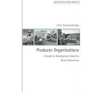Producer Organisations, A Guide to Developing Collective Rural Enterprises