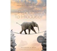 Producer to Producer : A Step-by-Step Guide to Low-Budget Independent Film Producing 3rd Edition: 0