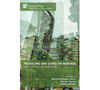 Producing and living the high-rise: New contexts, old questions?