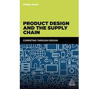 Product Design and the Supply Chain: Competing Through Design