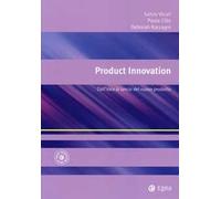 Product innovation. Dall'idea al lancio del nuovo prodotto