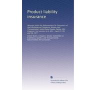 Product liability insurance: Hearings before the Subcommittee for Consumers of the Committee on Commerce, Science, and Transportation, United States ... on S. 403 ... April 27, 28, and 29, 1977