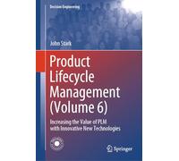 Product Lifecycle Management: Increasing the Value of Plm With Innovative New Technologies (6)
