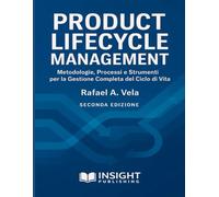 Product Lifecycle Management: Metodologie, Processi e Strumenti per la Gestione Completa del Ciclo di Vita