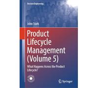 Product Lifecycle Management: What Happens Across the Product Lifecycle?: 5