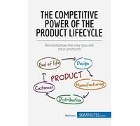 Product Lifecycle: The fundamental stages of every product [Lingua inglese]