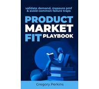 Product-market fit Playbook: Validate demand, measure PMF & Avoid common failure traps