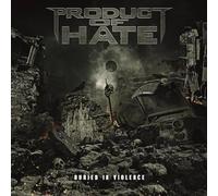 Product Of Hate - Buried In Violence