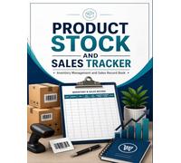 Product Stock and Sales Tracker: Inventory Management and Sales Record Book for Inventory Tracking and Stock Control