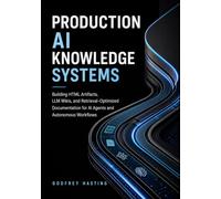 Production AI Knowledge Systems: Building HTML Artifacts, LLM Wikis, and Retrieval-Optimized Documentation for AI Agents and Autonomous Workflows