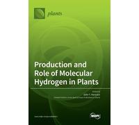 Production and Role of Molecular Hydrogen in Plants (Copertina rigida)