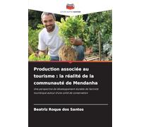 Production associée au tourisme : la réalité de la communauté de Mendanha: Une perspective de développement durable de l'activité touristique autour d'une unité de conservation