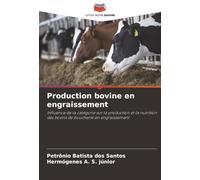 Production bovine en engraissement: Influence de la catégorie sur la production et la nutrition des bovins de boucherie en engraissement