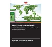 Production de bioéthanol: à partir de bagasse de canne à sucre et de paille de maïs en utilisant Ganoderma Lucidum