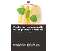 Production de mozzarella et ses principaux défauts: Une brève étude sur les fromages