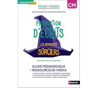 Production d'écrits CM Les apprentis sorciers: Guide pédagogique + ressources bi-média