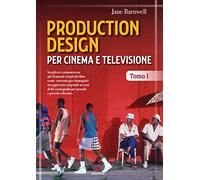 Production design per cinema e televisione (Vol. 1)