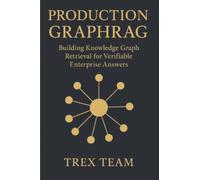 Production GraphRAG: Building Knowledge Graph Retrieval for Verifiable Enterprise Answers