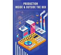 Production Inside & Outside the Box