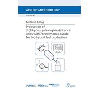 Production of 3-(3-hydroxyalkanoyloxy)alkanoic acids with Pseudomonas putida for bio-hybrid fuel production