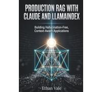 Production RAG with Claude and LlamaIndex: Building Hallucination-Free, Context-Aware Applications