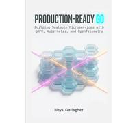 Production-Ready Go: Building Scalable Microservices with gRPC, Kubernetes, and OpenTelemetry