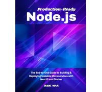 Production-Ready Node.js: The End-to-End Guide to Building & Deploying Scalable Microservices with NestJS and Docker