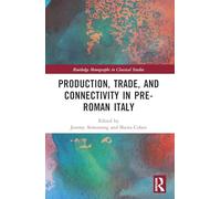 Production, Trade, and Connectivity in Pre-Roman Italy