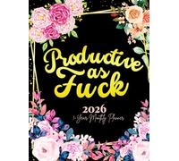 Productive as Fuck: 1-Year Monthly Sweary Planner For Women | 12 Months January to December Calendar Schedule Yearly Goals & To do List with ... Floral Design | Large Size 8.5 x 11 inches