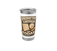 Productive Enough For Today Umorismo ufficio Bicchiere termico in acciaio inox doppia parete