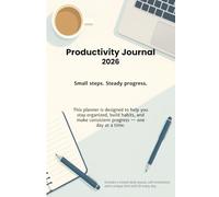 Productivity Journal 2026: A daily planner with motivation, reflection, and a small task every day