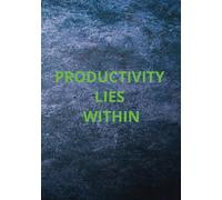 Productivity Lies Within: A college ruled daily planning journal for those who like to plan their days