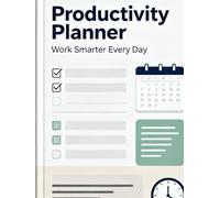 Productivity Planner: Work Smarter Every Day
