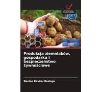 Produkcja ziemniaków, gospodarka i bezpiecze¿stwo ¿ywno¿ciowe