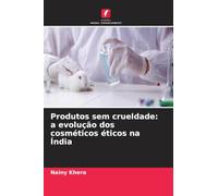 Produtos sem crueldade: a evolução dos cosméticos éticos na Índia