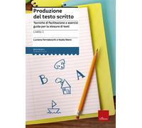 Produzione del testo scritto. 1° livello. Dalla parola alla frase