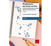 Produzione del testo scritto. 2° livello. Dalla frase al testo