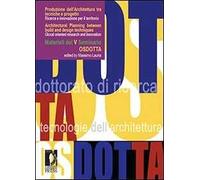 Produzione dell'architettura tra tecniche e progetto. Ricerca e innovazione per il territorio. Materiali del 5° Seminario OsDotta. Ediz. italiana e inglese