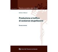 Produzione e traffico di sostanze stupefacenti