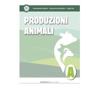 Produzioni animali. Agroalimentare-agroindustria. Per gli Ist. tecnici e professionali. Con e-book. Con espansione online (Vol. 1)