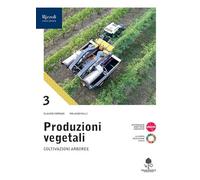 Produzioni vegetali. Per le Scuole superiori. Con e-book. Con espansione online. Coltivazioni arboree (Vol. 3)