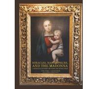 Prof. Aban Kavasmanec Miracles, Masterpieces, and The Madonn (Copertina rigida)