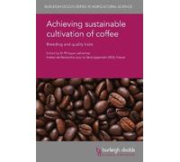 Prof. Alan Crozie Achieving Sustainable Cultivation of Coffe (Copertina rigida)